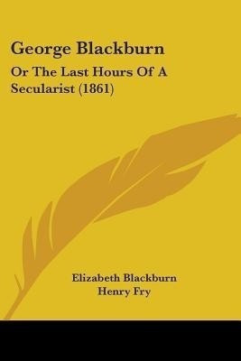 George Blackburn(English, Paperback, Blackburn Elizabeth)