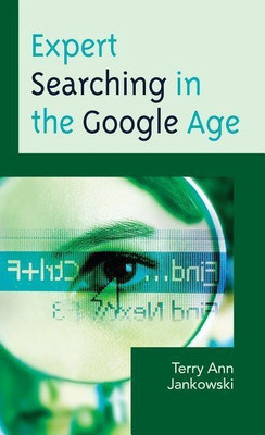Expert Searching in the Google Age(English, Paperback, Jankowski Terry Ann)