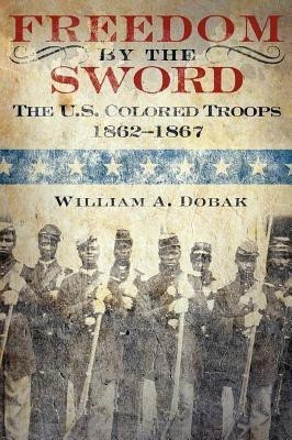 Freedom by the Sword(English, Hardcover, Dobak William A.)