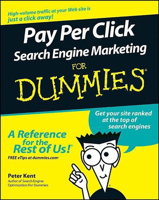 Pay Per Click Search Engine Marketing For Dummies(English, Paperback, Kent)