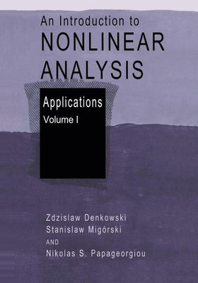 An Introduction to Nonlinear Analysis: Applications(English, Paperback, Denkowski Zdzislaw)