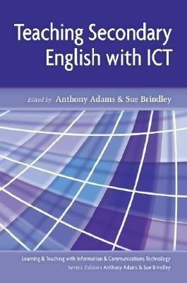 Teaching Secondary English with Ict(English, Hardcover, Adams Anthony)