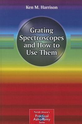 Grating Spectroscopes and How to Use Them(English, Paperback, Harrison Ken M.)