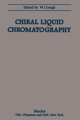 Chiral Liquid Chromatography(English, Paperback, Lough W. J.)