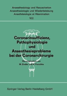 Coronarinsuffizienz, Pathophysiologie und Anaesthesieprobleme bei der Coronarchirurgie(German, Paperback, unknown)