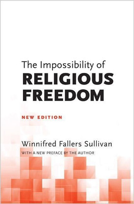 The Impossibility of Religious Freedom(English, Paperback, Sullivan Winnifred Fallers)
