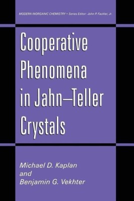 Cooperative Phenomena in Jahn-Teller Crystals(English, Paperback, Kaplan Michael D.)