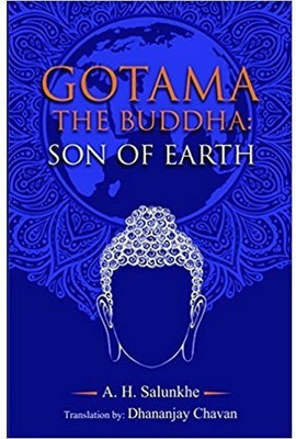 Gotama The Buddha - Son Of Earth(English, Paperback, Salunkhe A. H.)