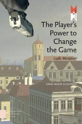 The Player's Power to Change the Game(English, Electronic book text, Schleiner Anne-Marie)
