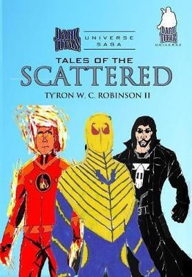 Tales of the Scattered(English, Hardcover, Robinson Ty'ron W C II)
