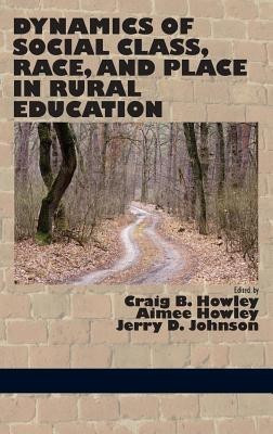 Dynamics of Social Class, Race, and Place in Rural Education(English, Hardcover, unknown)