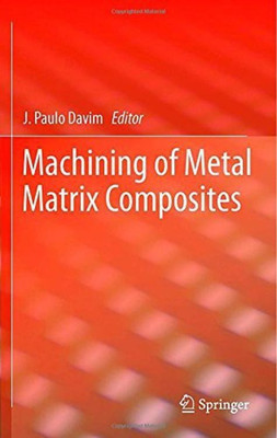 Machining of Metal Matrix Composites(English, Hardcover, unknown)