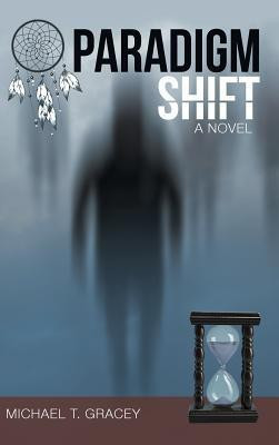 Paradigm Shift(English, Hardcover, Gracey Michael T)