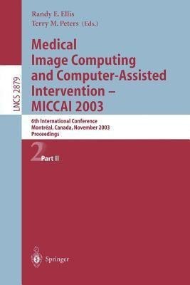 Medical Image Computing and Computer-Assisted Intervention - MICCAI 2003(English, Paperback, unknown)