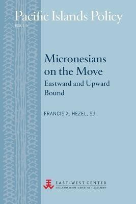 Micronesians on the Move(English, Paperback, Hezel Francis X)