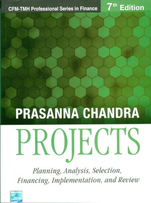 Projects  - Planning, Analysis, Selection, Financing, Implementation and Review(English, Paperback, Chandra Prasanna)