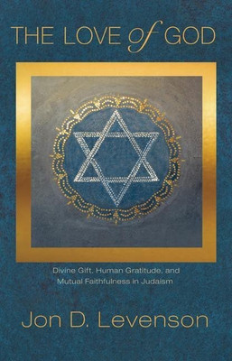 The Love of God(English, Hardcover, Levenson Jon D.)