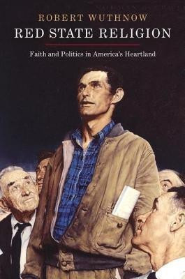 Red State Religion(English, Hardcover, Wuthnow Robert)
