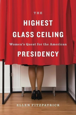The Highest Glass Ceiling(English, Hardcover, Fitzpatrick Ellen)