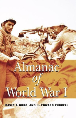 Almanac of World War I(English, Paperback, Burg David F.)