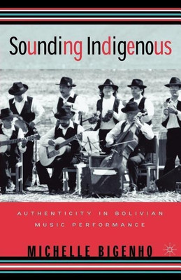 Sounding Indigenous(English, Paperback, Bigenho M.)