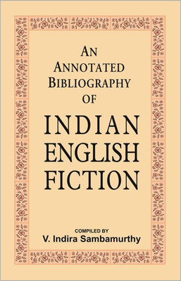 Annotated Bibliography of Indian English Fiction(English, Hardcover, unknown)