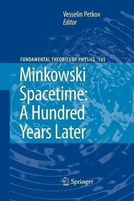 Minkowski Spacetime: A Hundred Years Later(English, Paperback, unknown)