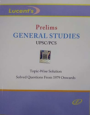 Lucent's Prelims General Studies For UPSC And PCS 2021 Edition In English(Paperback, team of authors)