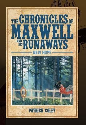The Chronicles of Maxwell and His Runaways(English, Hardcover, Coley Patrick)