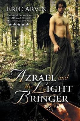 Azrael and the Light Bringer(English, Paperback, Arvin Eric)