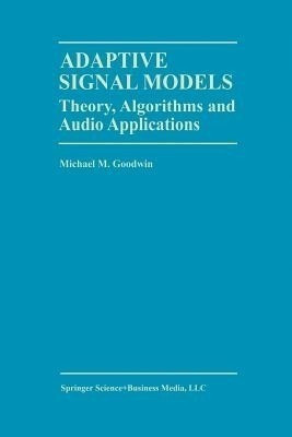 Adaptive Signal Models(English, Paperback, Goodwin Michael M.)