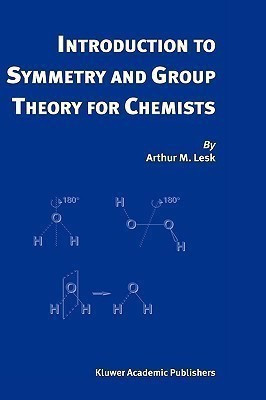 Introduction to Symmetry and Group Theory for Chemists(English, Hardcover, Lesk Arthur M.)