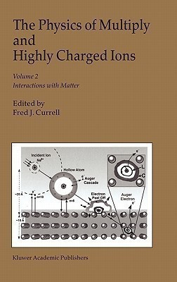 The Physics of Multiply and Highly Charged Ions(English, Hardcover, unknown)