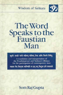 The Word Speaks to the Faustian Man: v. 5(English, Paperback, Gupta Som Raj)