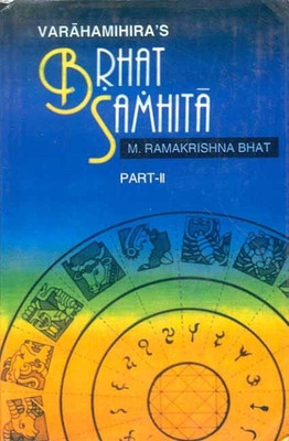 Brhat Samhita of Varahamihira: Text in Devanagari with English Translation, Exhaustive Notes and Literary Comments Pt.2(English, Hardcover, Bhat M.Ramakrishna)