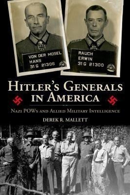Hitler's Generals in America(English, Hardcover, Mallett Derek R.)
