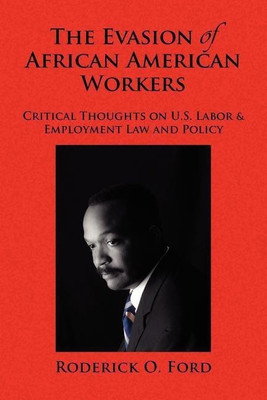The Evasion of African American Workers(English, Paperback, Ford Roderick O)