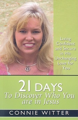 21 Days to Discover Who You Are in Jesus(English, Paperback, Witter Connie)