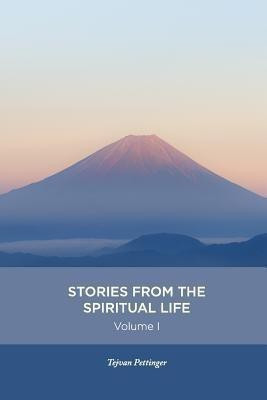 Stories from the spiritual life - Volume 1(English, Paperback, Pettinger Tejvan)