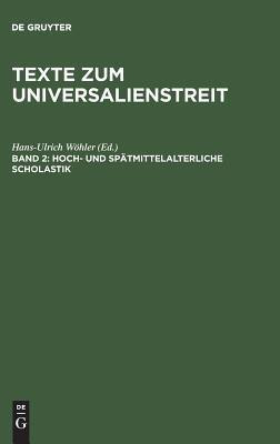 Texte Zum Universalienstreit: Hoch- Und Spaetscholastik Vol 2(German, Hardcover, unknown)