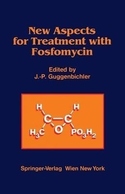 New Aspects for Treatment with Fosfomycin(English, Paperback, unknown)