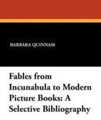 Fables from Incunabula to Modern Picture Books(English, Paperback, unknown)