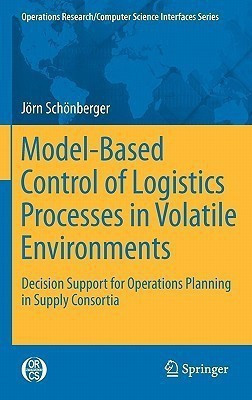 Model-Based Control of Logistics Processes in Volatile Environments(English, Hardcover, Schoenberger Joern)