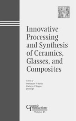 Innovative Processing and Synthesis of Ceramics, Glasses and Composites(English, Hardcover, unknown)