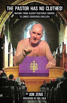 The Pastor Has No Clothes(English, Paperback, Zens Jon H)