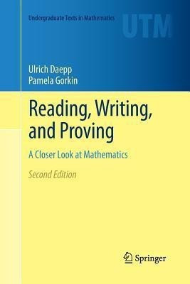Reading, Writing, and Proving(English, Paperback, Daepp Ulrich)