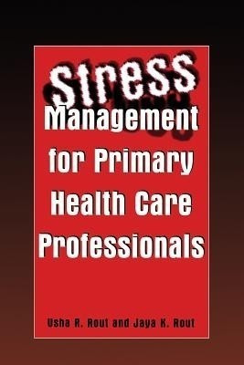 Stress Management for Primary Health Care Professionals(English, Paperback, unknown)
