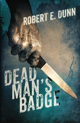 Dead Man's Badge(English, Paperback, Dunn Robert E III)