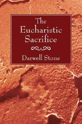 Eucharistic Sacrifice(English, Paperback, Stone Darwell)