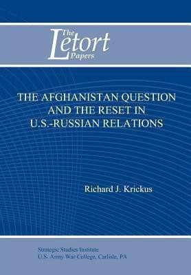 The Afghanistan Question and the Reset in U.S. Iranian Relations (Letort Paper)(English, Paperback, Krickus Richard J.)
